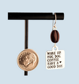 Hypoallergenic coffee and dog earrings with words wake up, hug dog, coffee, have a good day 
